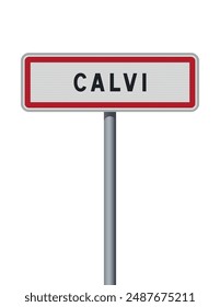 Vector illustration of the City of Calvi (France) entrance road sign on metallic pole