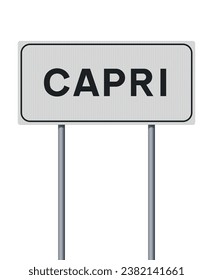 Vector illustration of the City of Capri (Italy) entrance white road sign on metallic poles