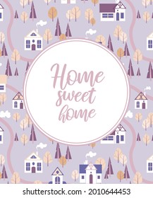 Vector illustration city landscape cute houses autumn trees in delicate purple lavender pastel colors. Lettering home sweet home. For postcards, poster printing on a mug, merch.