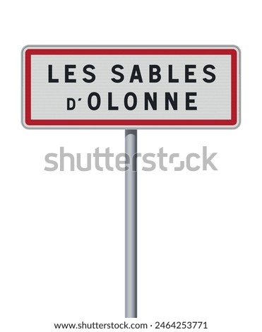 Vector illustration of the City of Les Sables d'Olonne (France) entrance road sign on metallic pole