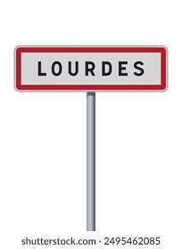 Vector illustration of the City of Lourdes (France) entrance road sign on metallic pole