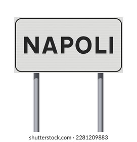 Vektorgrafik der Stadt Neapel, Italien (Neapel auf Italienisch) Einfahrt, weiße Straße Schild auf Metallpolen