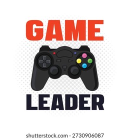 Vector illustration of a classic black game controller with colorful buttons and bold "GAME LEADER" text on a white halftone background.

Modern esports badge design with gamepad icon and "Game Leader" slogan for team captains.

Pro gamer t-shirt graphic featuring a console controller and bold typography on a dotted background.