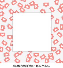 Vector illustration of a clean surface with hearts placed under it. Symbols of approval, sympathy, likes, love, like what is placed on the top sheet. Social network icons.