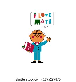 Vector illustration with a clever school boy holding math book and the inscription "I love math". Character design in cartoon style. Education concept.