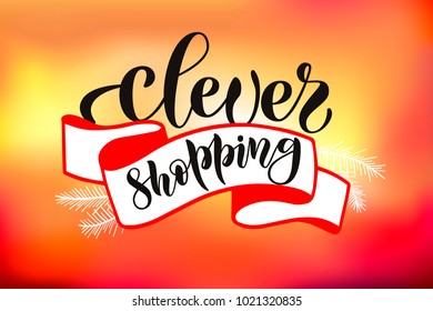 Vector illustration of "Clever shopping" calligraphy, logotype, text on red and orange blurred background with ribbon for clothes, Blog, stock, sell out. Lettering typography for Shop, catalog
