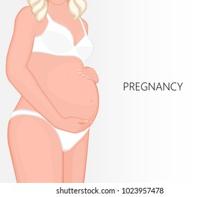 Vector illustration Close-up beauty of pregnant woman body in underwear with hands on belly at half-turn. For advertising medical publications, medicines package, medicinal products, skin cream. EPS 8