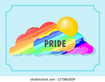 Vector illustration of clouds painted with the colors of an LGBT community rainbow with the sun on a blue background with a frame, with the signature PRIDE