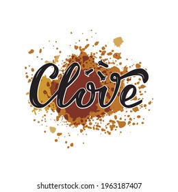 Ilustración vectorial de las letras clove para paquetes, diseño de productos, banner, pegatina, lista de precios de tienda de especias y decoración. Palabra aislada manuscrita con un dibujo para web o para impresión
