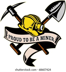 Vector Illustration Of A Coal Miner Hardhat Hat ,shovel Or Spade And Pickax With Scroll Isolated On White Done In Retro Woodcut Style With Words 