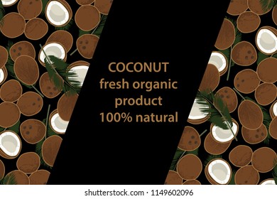 vector illustration of coconut and palm leaf design background black and nut and text fresh organic product 100% natural EPS10