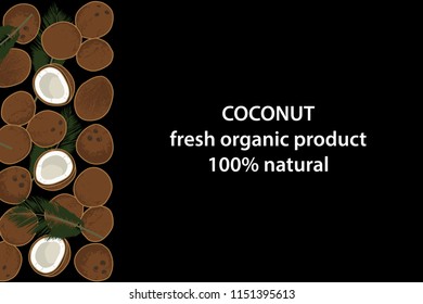 vector illustration of coconut and palm leaf design background black and nut and text fresh organic product 100% natural EPS10