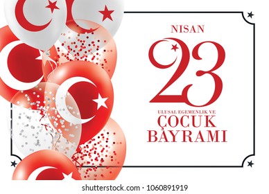 vector illustration of the cocuk baryrami 23 nisan , translation: Turkish April 23 National Sovereignty and Children's Day, graphic design national red balloons with the symbol of Turkey vector