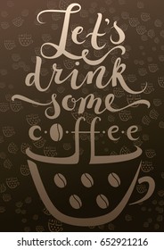 Vector illustration with coffee cup and calligraphy