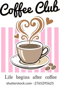 Vector illustration of a coffee cup with heart-shaped steam and pink stripes, featuring the text 