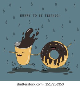 Vector illustration with  coffee cup,donut and text "Hurry to be friends" Concept for donut shop or getting cards.Coffee to go illustration 