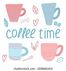 Vector illustration with coffee cups and the inscription Coffee time in doodle style in pink and blue colors. Illustration for cafes, postcards, posters, stickers.