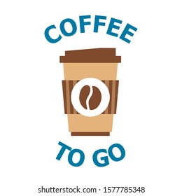 Vector illustration of coffee to go isolated on white background. Logotype for coffee shop with take away. Business theme.