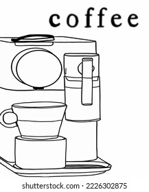 Vector illustration of coffee machine. Cup with cappuccino, americano, espresso, mocha, latte, cocoa. Inscription of coffee. Coffee view for poster, postcards, magazines, advertising.