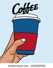 Vector illustration of coffee. People hold paper cup of coffee in hand. Cappuccino, americano, espresso, mocha, latte, cocoa. Inscription of coffee. Coffee view for poster, postcards, magazines.