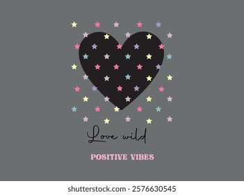 Vector illustration. Colored heart and stars. Lovely print for t-shirt, Templates for celebration, ads, branding, banner, cover, label, poster, sales