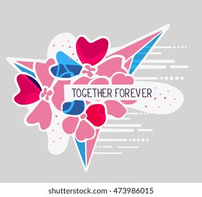 Vector illustration of colorful blue and pink abstract composition with flower and text together forever in a white frame on gray background. Flat line art design for web, site, poster, greeting card
