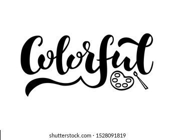 Vector illustration of colorful lettering for banner, postcard, poster, clothes, logo, advertisement design. Handwritten text for template, signage, billboard, printing. Brush pen writing