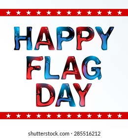 Vector illustration of a colorful stylish text for Happy Flag Day.