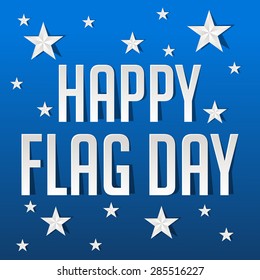 Vector illustration of a colorful stylish text for Happy Flag Day with blue background. - Shutterstock ID 285516227