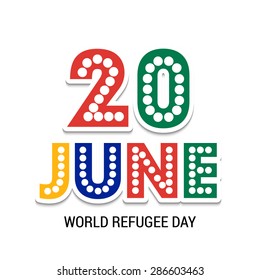 Vector illustration of a colorful stylish text for World refugee Day.
