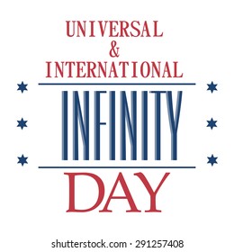 Vector illustration of colorful stylish text for Universal And International Infinity Day.