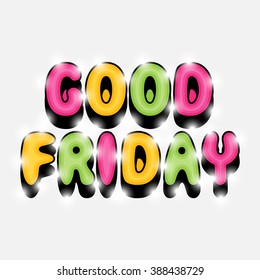 Vector illustration of colorful text for Good Friday with background.