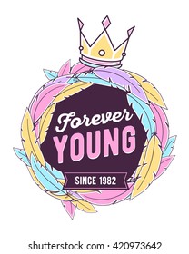 Vector illustration of colorful wreath of feathers with crown and text forever young with ribbon on white background. Flat thin line art design to make poster, wedding card, invitation, greeting card