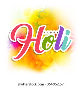 Vector illustration of colrful background for Indian festival  Holi celebrations.