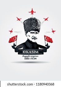 vector illustration. commemorative date November 10 death day Mustafa Kemal Ataturk , first president of Turkish Republic. translation Turkish. November 10, respect and remember. vector illustration. commemorative date November 10 death day Mustafa Kemal Ataturk , first president of Turkish Republic. translation Turkish. November 10, respect and remember.