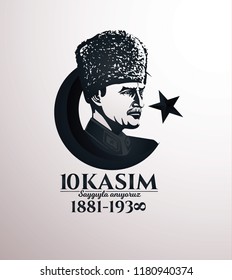 vector illustration. commemorative date November 10 death day Mustafa Kemal Ataturk , first president of Turkish Republic. translation Turkish. November 10, respect and remember.