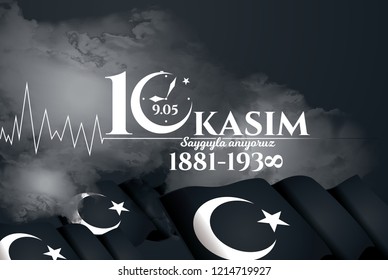 vector illustration. commemorative date November 10 death day Mustafa Kemal Ataturk , first president of Turkish Republic. translation Turkish. November 10, respect and remember. vector illustration. commemorative date November 10 death day Mustafa Kemal Ataturk , first president of Turkish Republic. translation Turkish. November 10, respect and remember.