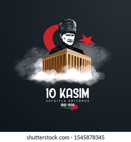 vector illustration. commemorative date November 10 death day Mustafa Kemal Ataturk , first president of Turkish Republic. translation Turkish. November 10, respect and remember.