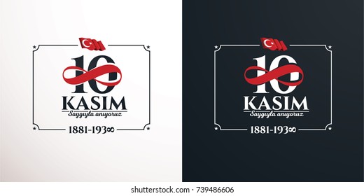 vector illustration. commemorative date November 10 death day Mustafa Kemal Ataturk , first president of Turkish Republic. translation Turkish. November 10, respect and remember.