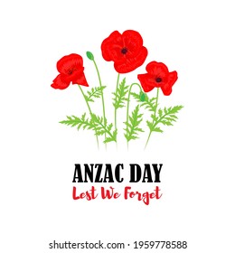 Vector illustration concept of Anzac Day with poppy flowers. 25 April. National remembrance day in Australia and New Zealand.