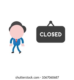 Vector illustration concept of businessman character walking, coming back from closed hanging sign icon.