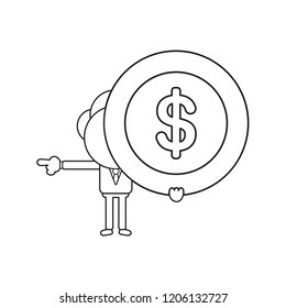 Vector illustration concept of businessman character holding dollar coin and pointing. Black outline.
