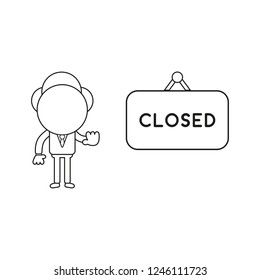 Vector illustration concept of businessman character with closed hanging sign and showing hand stop gesture. Black outline.