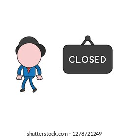 Vector illustration concept of businessman character with closed hanging sign and walking. Color and black outlines.