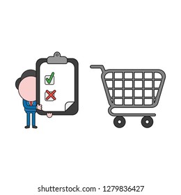 Vector illustration concept of businessman character with shopping cart and holding clipboard, check mark and x mark on paper. Color and black outlines.