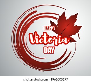 Vector illustration concept greeting of Happy Victoria Day, Canada.