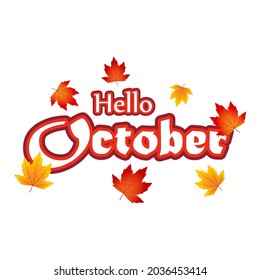 Vector illustration concept for Hello October greeting banner with autumn leaves.