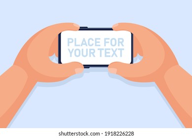 Vector illustration concept with place for your text. Man's hands hold a smartphone in a horizontal position with text on empty space. Can be used on websites and mobile applications.