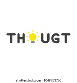 Vector illustration concept of thought word with yellow glowing light bulb icon.