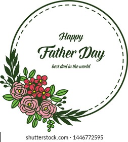 Vector illustration congratulation father day with shape circular of wreath frames